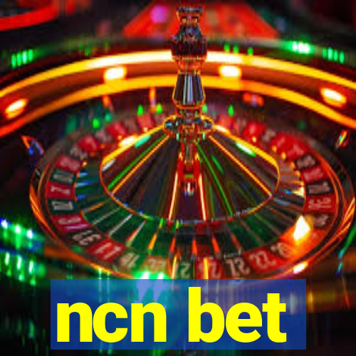 ncn bet